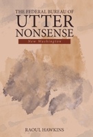 The Federal Bureau of Utter Nonsense: New Washington 1532029950 Book Cover