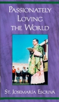 Passionately loving the world (Scepter booklets) B00072E12Y Book Cover