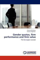 Gender quotas, firm performance and firm value 3848424169 Book Cover