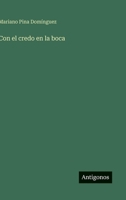 Con el credo en la boca (Spanish Edition) 3566063223 Book Cover