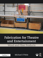 Fabrication for Theatre and Entertainment: Wood and Fiber Products 1032593199 Book Cover
