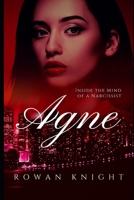 Agne: Inside the Mind of a Narcissist 1087804507 Book Cover