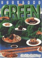 Scotland the Green: The Alternative Guide to Vegetarian & Vegan Hideways in Scotland 189917141X Book Cover