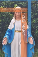 "YES MARY": Mother Marys path of perfection B0DXBTL6Y8 Book Cover