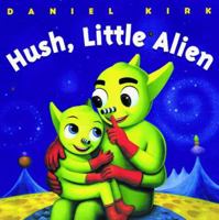 Hush, Little Alien 043917676X Book Cover