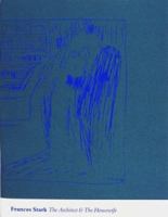 Frances Stark: The Architect and the Housewife (Open House/Book Works Projects) 1870699408 Book Cover