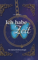Ich habe Zeit: Band 1 (German Edition) 3384189841 Book Cover