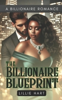 The Billionaire Blueprint A Billionaire Romance: A BWWM Curvy Girl Interracial Romance (Lillie Hart BWWM Billionaire Interracial Romance Short Story Collection 2) B0DS1443XR Book Cover