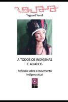 A Todos os Indígens e Aliados 8590729826 Book Cover