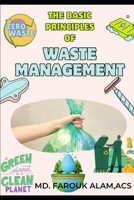 The Basic Principles of Waste Management (Environment and Forest) B0CLT83HGG Book Cover