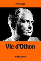 Vie D'Othon 1543068979 Book Cover