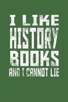 I like History Books: Notebook 6x9 lined 1080225226 Book Cover