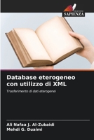 Database eterogeneo con utilizzo di XML (Italian Edition) 620989450X Book Cover