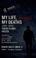 My Life, My Deaths (2001-2025): Their Plans Failed 1919443622 Book Cover