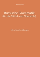 Russische Grammatik: (für die Mittel- und Oberstufe) (German Edition) 3751996192 Book Cover