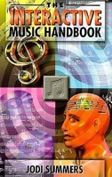 Interactive Music Handbook: The Definitive Guide to Internet Music Strategies, Enhanced Cd Production and Business Development 1581150008 Book Cover