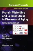 Methods in Molecular Biology, Volume 648: Protein Misfolding and Cellular Stress in Disease and Aging: Concepts and Protocols 1493957597 Book Cover