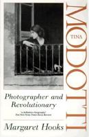 Tina Modotti: Photographer and Revolutionary 0044409257 Book Cover