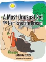 A Most Unusual Pet and Her Favorite Dream 1637282842 Book Cover