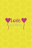 Love Is In The Air: Notebook Journal Composition Blank Lined Diary Notepad 120 Pages Paperback Yellow Hive Balloon 1712309943 Book Cover