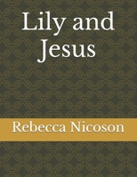 Lily and Jesus B0FF37KHKS Book Cover