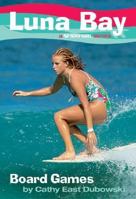 Luna Bay #7: Board Games (Luna Bay) 0060589124 Book Cover