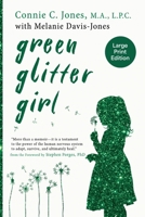 Green Glitter Girl: A Journey of Hope and Trauma Recovery 161153612X Book Cover
