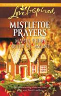 Mistletoe Prayers 0373876270 Book Cover
