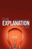The Explanation Age 1452811067 Book Cover