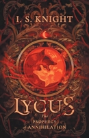 Lycus: The Prophecy of Annihilation null Book Cover