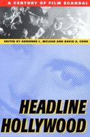 Headline Hollywood: A Century of Film Scandal 0813528860 Book Cover