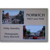 Norwich Then and Now 190413601X Book Cover