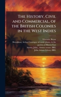 The History, Civil and Commercial, of the British Colonies in the West Indies B0FJZCF9SJ Book Cover