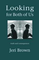 looking for both of us: truth or consequences 0915090589 Book Cover
