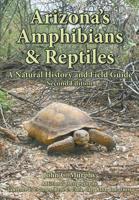Arizona's Amphibians & Reptiles: A Natural History and Field Guide 1645165558 Book Cover