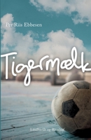 Tigermælk 8726158574 Book Cover