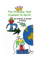 The Princess That Crashed To Earth 1105998231 Book Cover