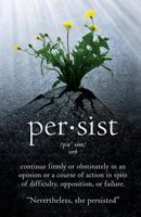 Persist: A Journal with Quotes from Women Who Persisted 1544962622 Book Cover