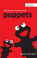 Leading Kids to Books Through Puppets (Mighty Easy Motivators/Caroline Feller Bauer) 0838907067 Book Cover