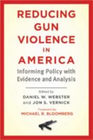 Reducing Gun Violence in America 1421411105 Book Cover