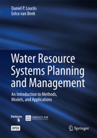 Water Resource Systems Planning and Management: An Introduction to Methods, Models, and Applications 3319830171 Book Cover