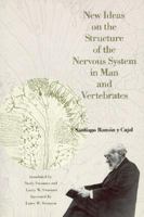 New Ideas on the Structure of the Nervous System in Man and Vertebrates 026218141X Book Cover