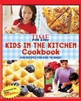 TIME for Kids Kids in the Kitchen Cookbook: Fun recipes for kids to make! 1618930109 Book Cover