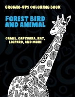 Forest Bird and Animal - Grown-Ups Coloring Book - Camel, Capybara, Rat, Leopard, and more B08WV25WK1 Book Cover