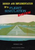 Design and Implementation of a Flight Simulation System 081566088X Book Cover