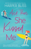 And Then She Kissed Me 9464339136 Book Cover