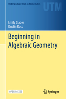 Beginning in Algebraic Geometry 3031888189 Book Cover