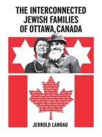 The Interconnected Jewish Familes of Ottawa, Canada 1954176864 Book Cover