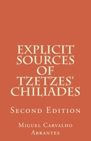 Explicit Sources of Tzetzes Chiliades: Second Edition 1545584621 Book Cover