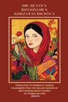 DIE BESTEN RUSSISCHEN KURZGESCHICHTEN German Version of Best Russian Short Stories (German Edition) 8169731224 Book Cover